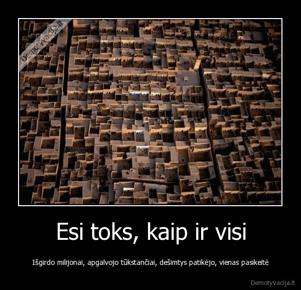 esi, toks,kaip, ir, visi