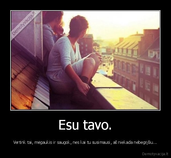 Esu tavo.