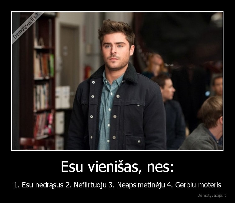 vienisas,vaikinas,moteris,gerbti,neflirtuoti,neapsimetineti