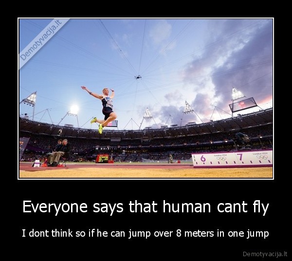 Everyone says that human cant fly