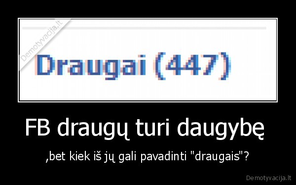 vaikai,draugai,fb,demo,demotyvacija,prikolas