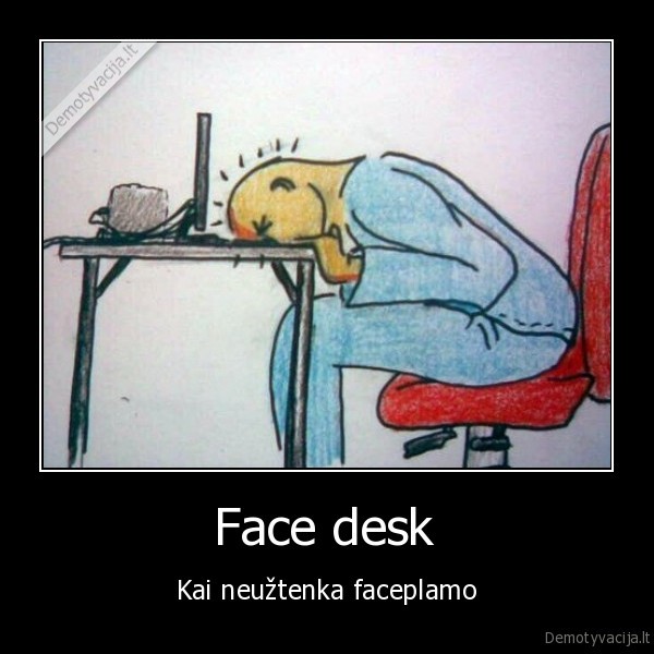 face, desk,faceplam