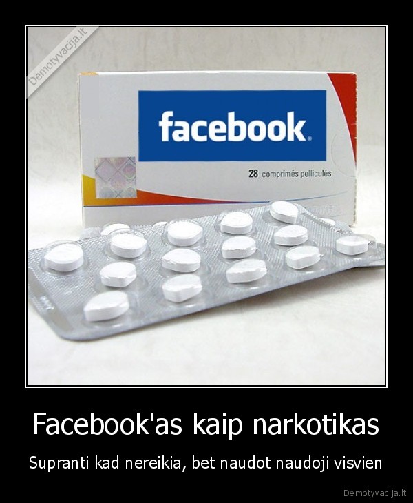 Facebook'as kaip narkotikas