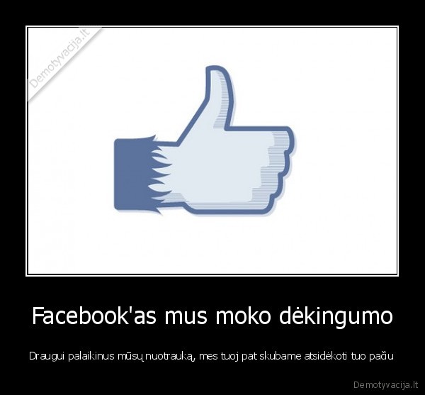 Facebook'as mus moko dėkingumo
