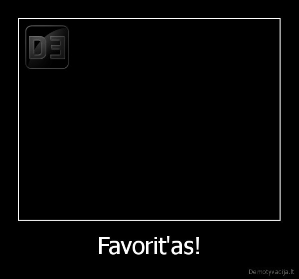 Favorit'as!