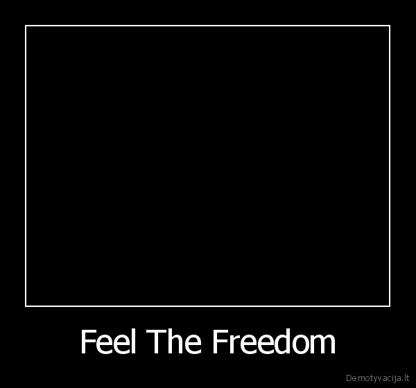 Feel The Freedom