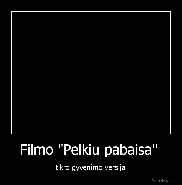 pelkiu, varles,siuzai,begemotai