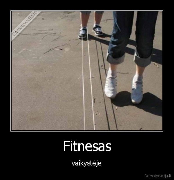 vaikyste,guma,fitnesas