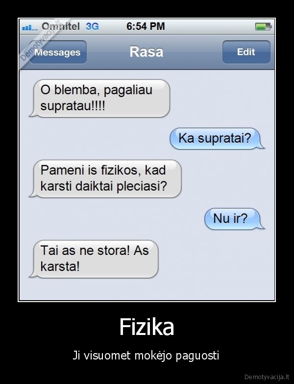 juokingas, susirasinejimas,sms, pokalbis,fizikos, pamoka,karstis