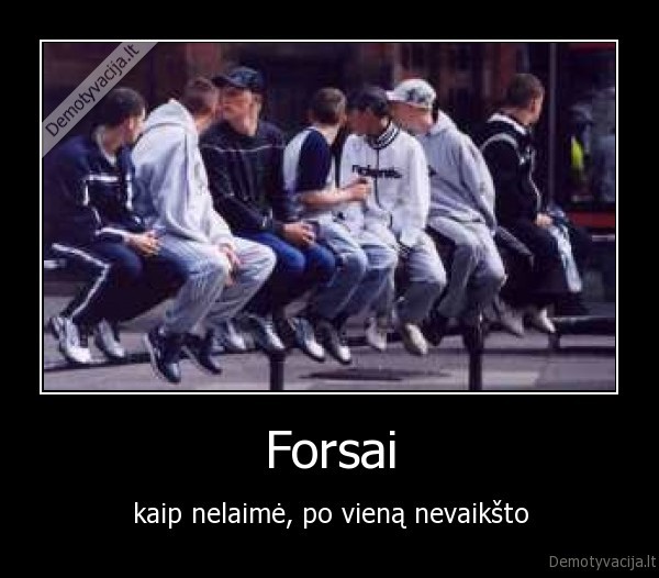 forsai,nelaimes,treningai