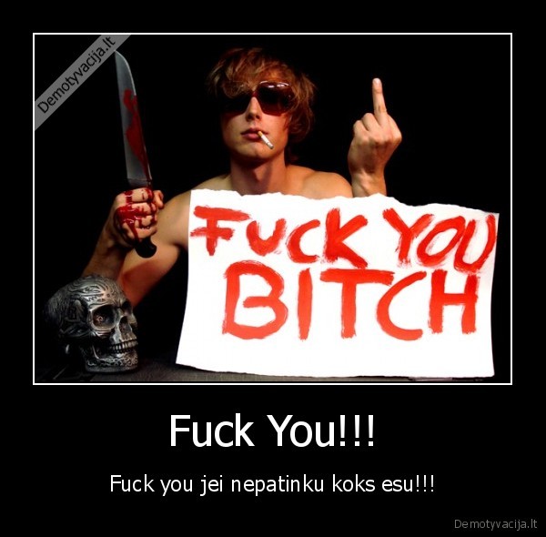 Fuck You!!!