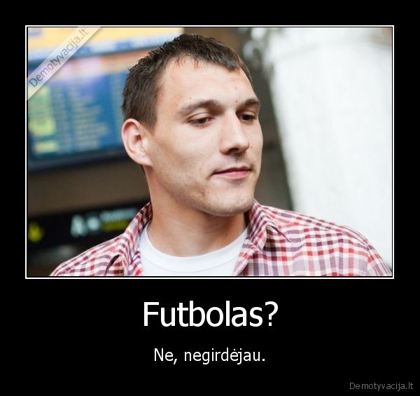 jonas,maciulis,jonas, maciulis,ne, negirdejau,negirdejau