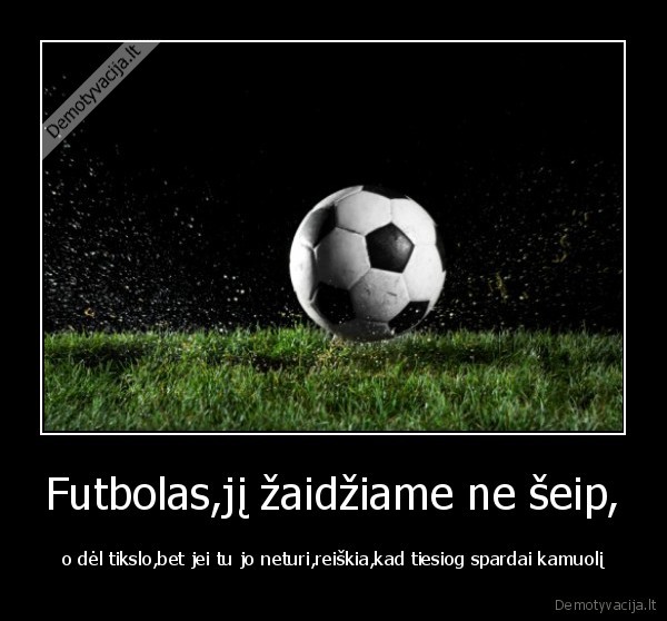 futbolas,spyris,ivartis,dd
