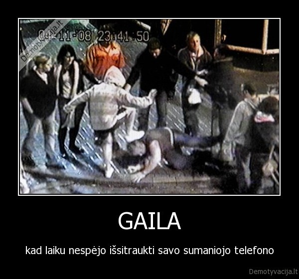 gaila, telefonas, nespejo, nepavyko, fail, zmones, alkoholis, mustynes, miestas