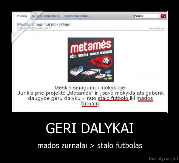 GERI DALYKAI