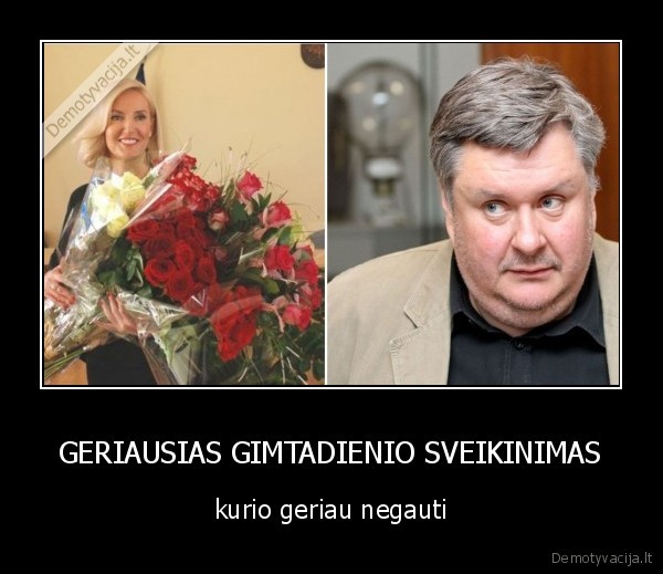 GERIAUSIAS GIMTADIENIO SVEIKINIMAS