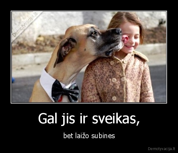 Gal jis ir sveikas,