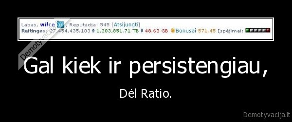 ratio,torrent,reitingas,persistengiau