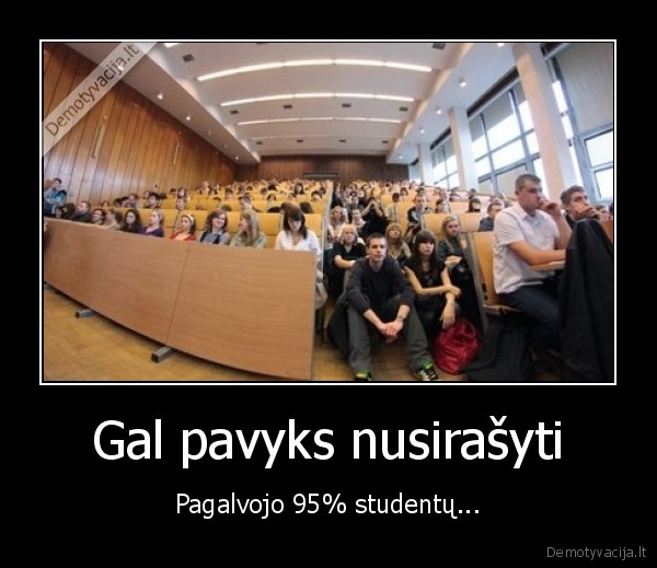 Gal pavyks nusirašyti