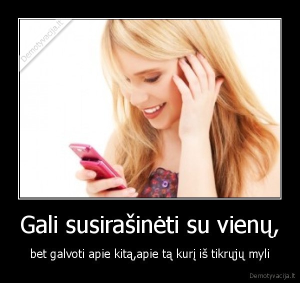 Gali susirašinėti su vienų,