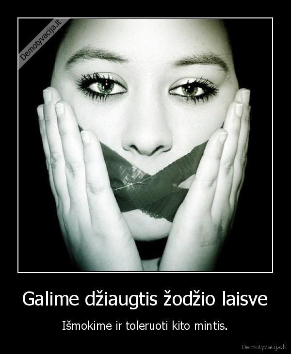Galime džiaugtis žodžio laisve