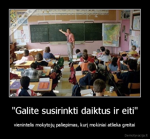 &quot;Galite susirinkti daiktus ir eiti&quot;