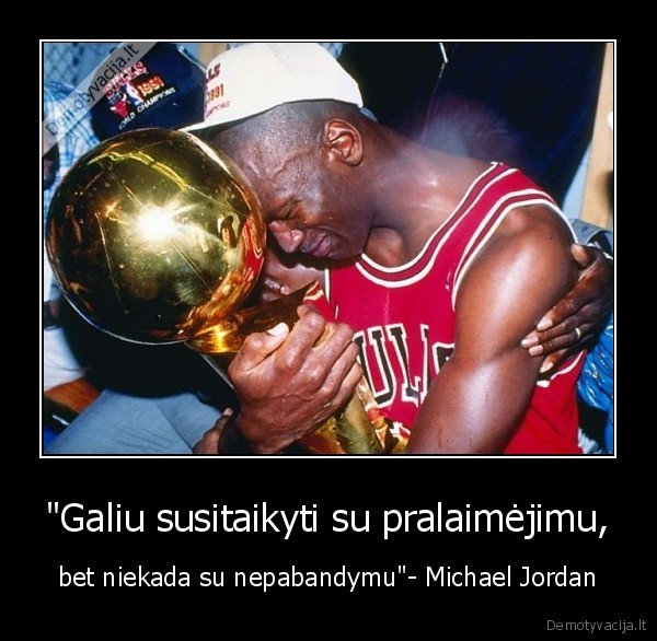 &quot;Galiu susitaikyti su pralaimėjimu,