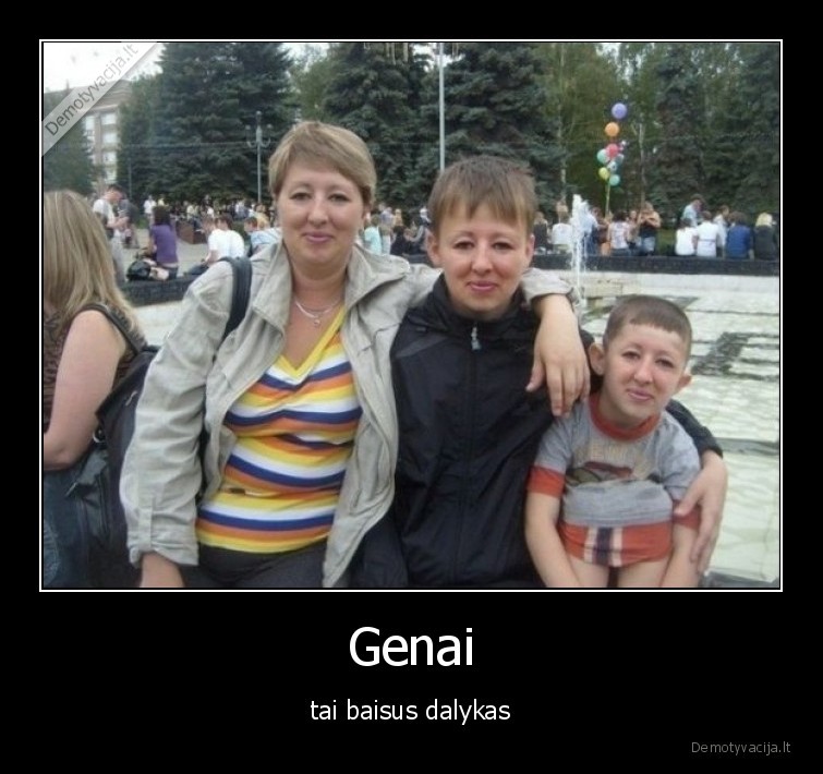 genai,baisus,dalykas