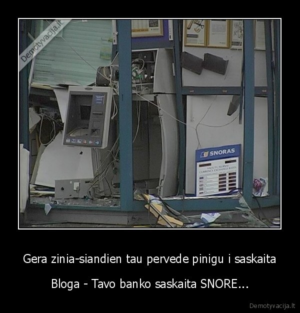 Gera zinia-siandien tau pervede pinigu i saskaita