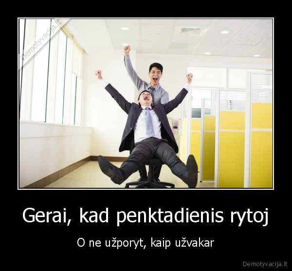 penktadienis,darbas