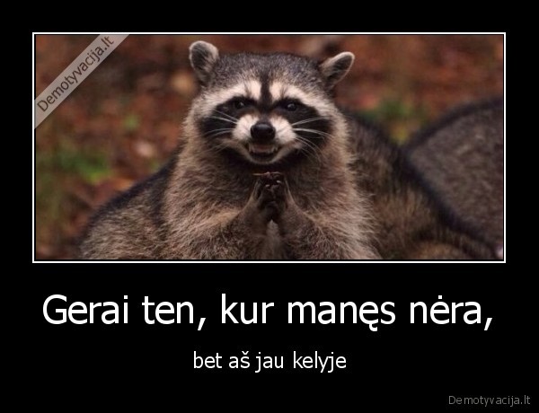 kelyje,nera