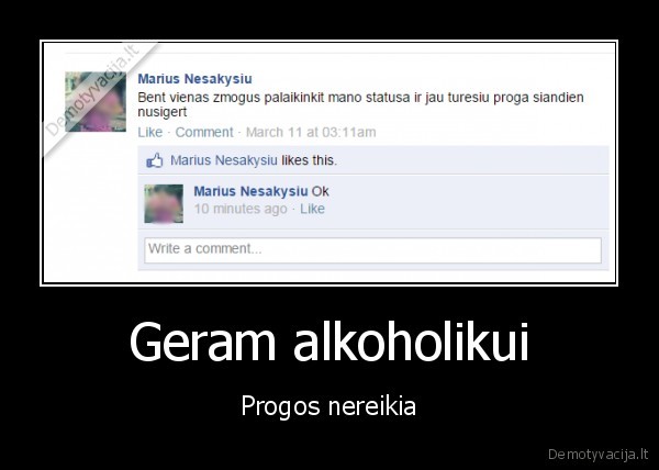 alkoholikas,alkoholis,facebook, statusas