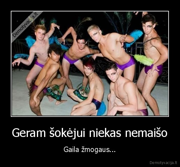 Geram šokėjui niekas nemaišo