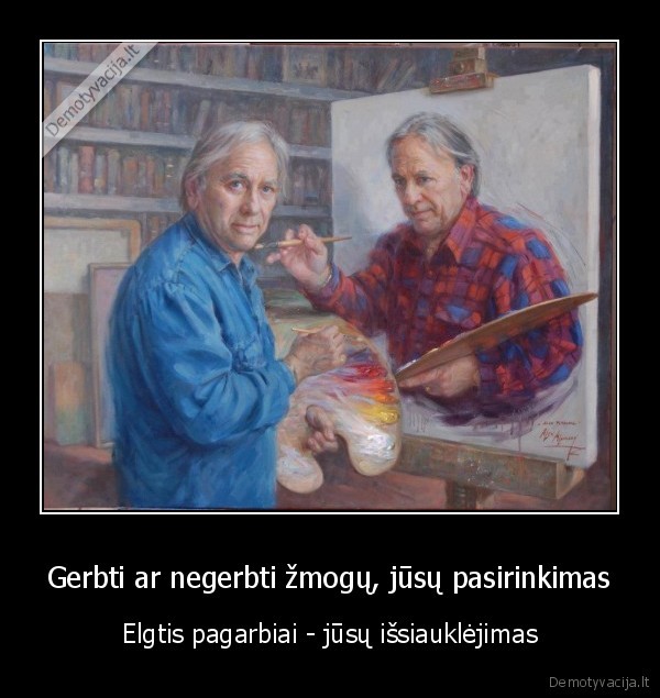 pagarba, zmogui,tinkamas, issiauklejimas