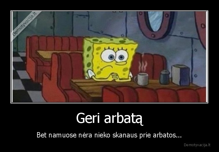 arbata,skanumynai,maistas,liudna