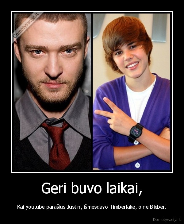 Geri buvo laikai,