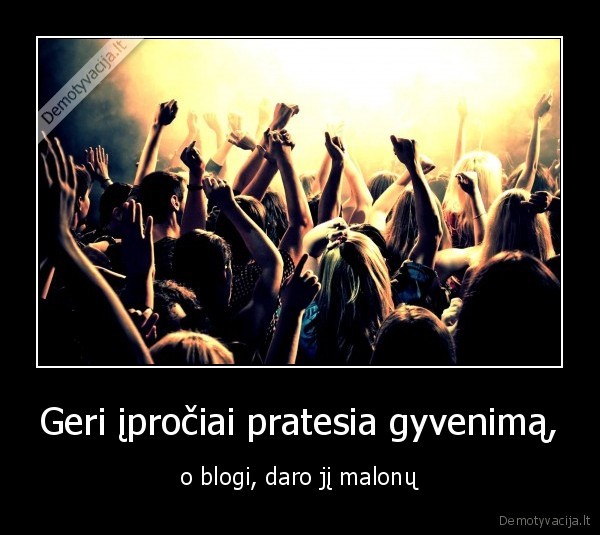 gyvenimas,iprociai