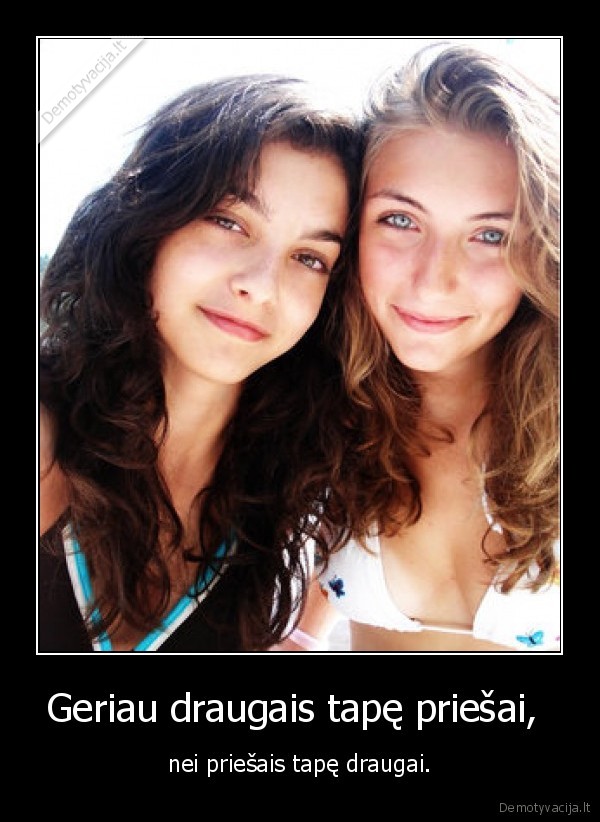 draugai,priesai