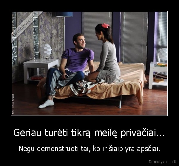 myli, sau,o, ne, del, ju,myli, save, tik, myledamas, tai, ka, myli,fuck, kitu, nuomones