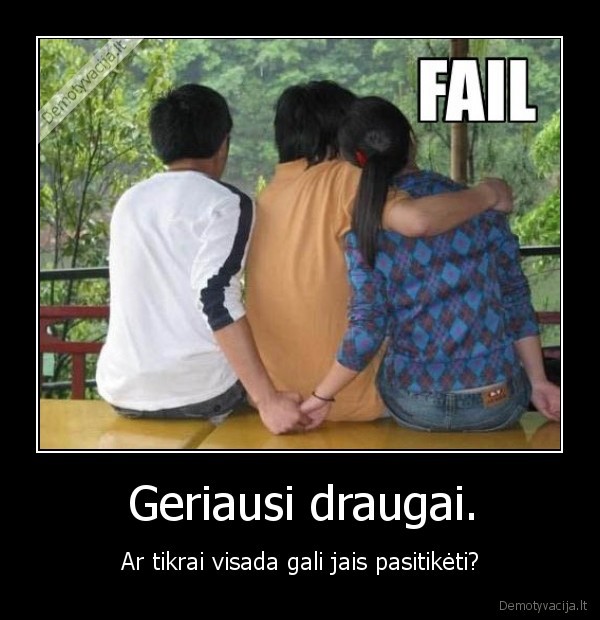 Geriausi draugai.