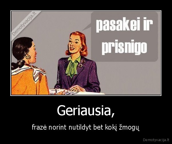 Geriausia,