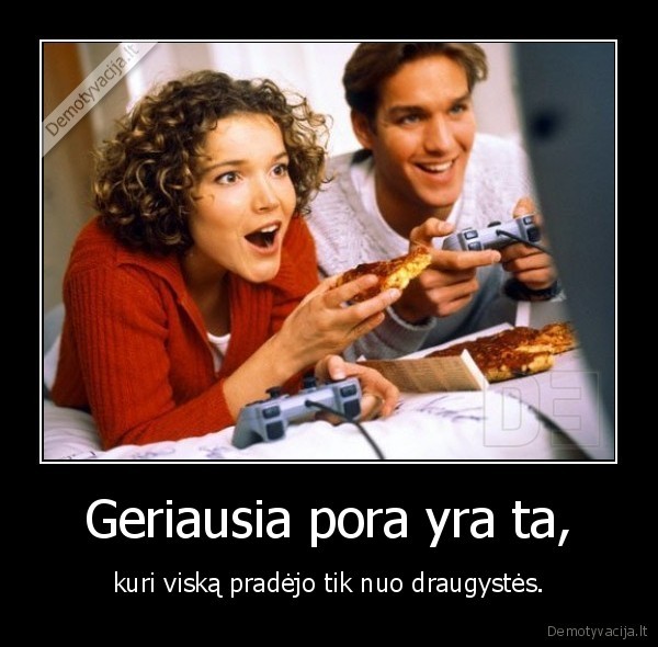 Geriausia pora yra ta,