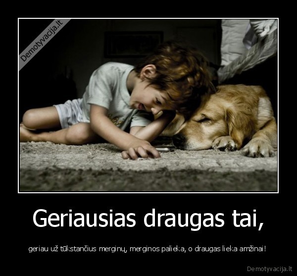 Geriausias draugas tai,