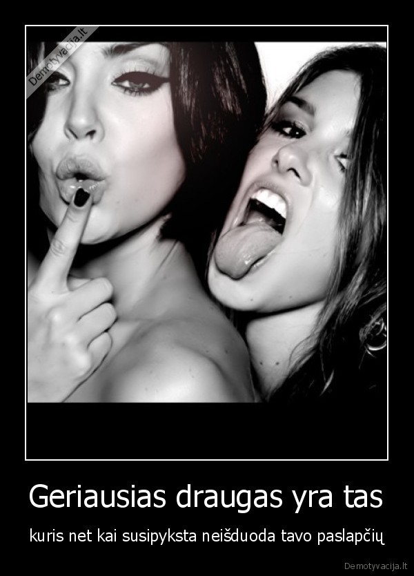 Geriausias draugas yra tas