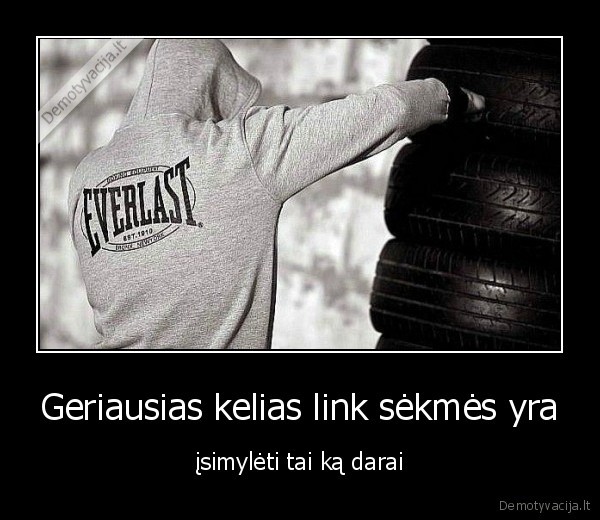 Geriausias kelias link sėkmės yra