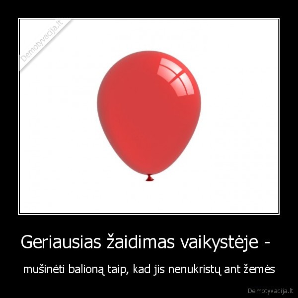 Geriausias žaidimas vaikystėje - 