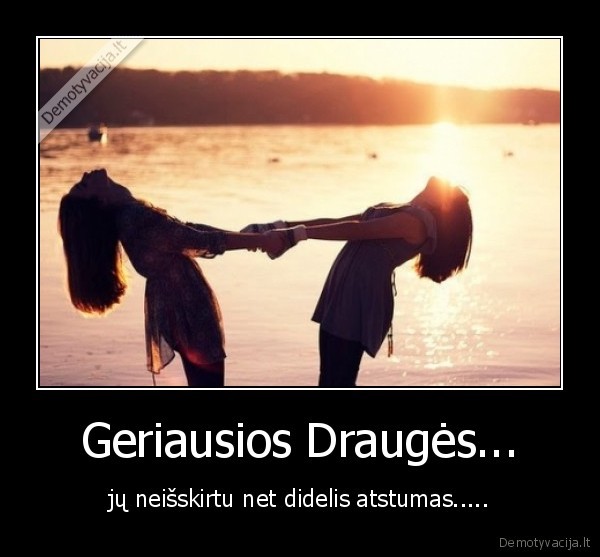 drauges, geriausios, forever, bff