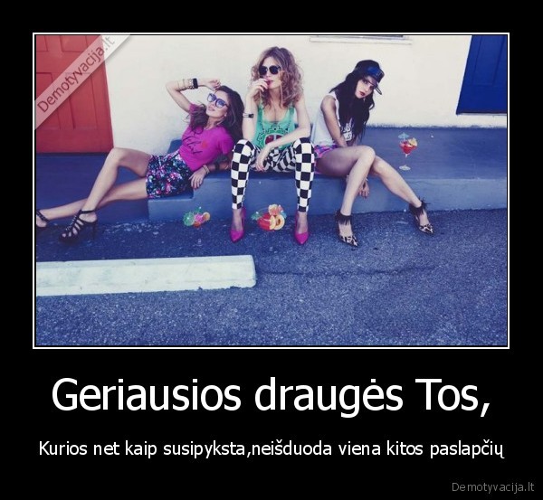 Geriausios draugės Tos,