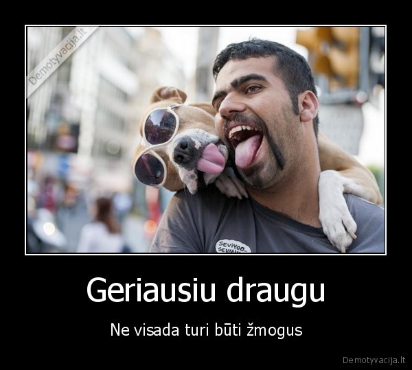 Geriausiu draugu