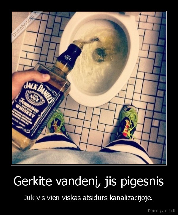 vanduo,viskis,gerti